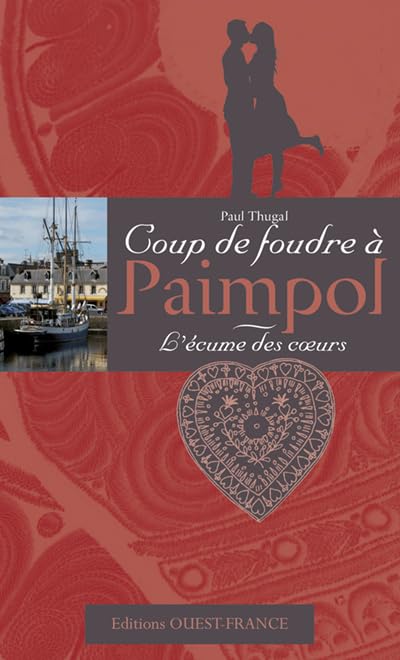 Coup de foudre à Paimpol. L'écume des c urs 9782737351341