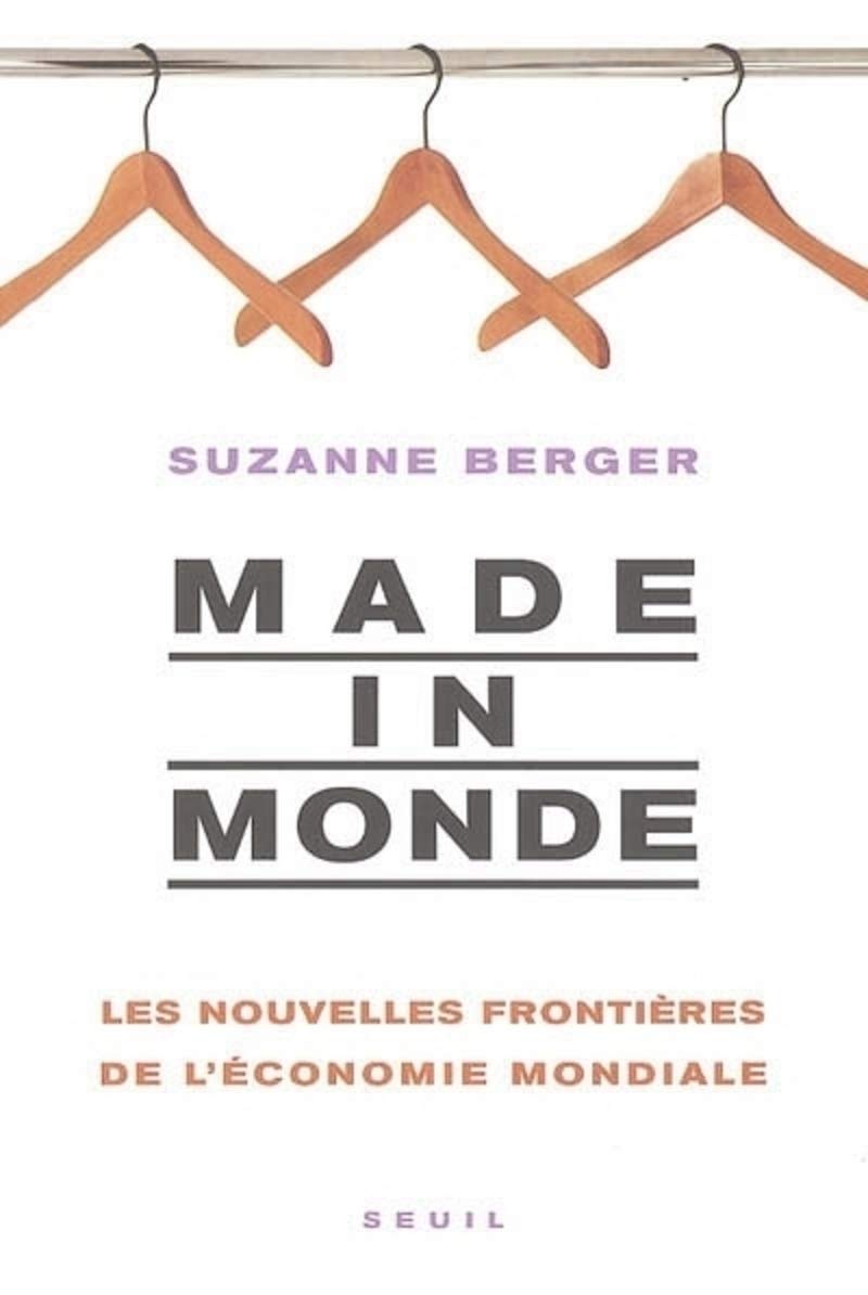 Made in Monde. Les nouvelles frontières de l'économie mondiale 9782020852968