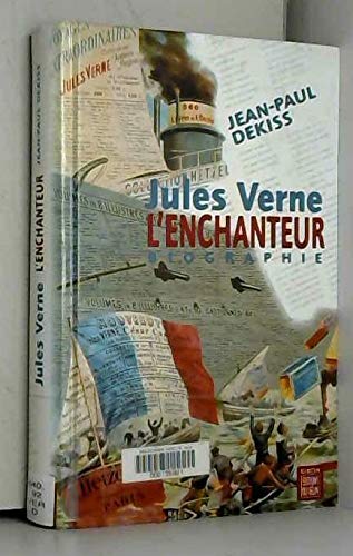 Jules Verne l'enchanteur: [biographie 9782866453114