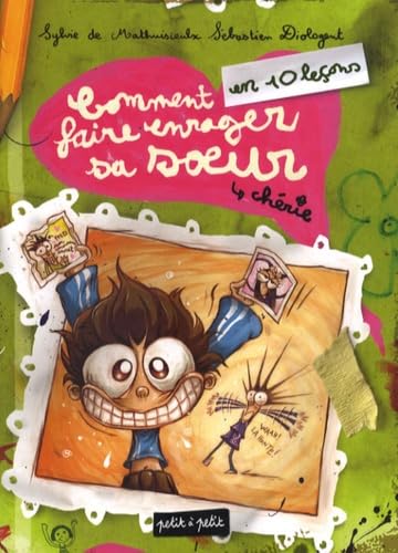 Comment faire enrager sa soeur chérie en 10 leçons 9782849491331