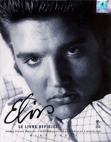 Elvis, un mythe : Images d'Elvis Presley 9782744155956