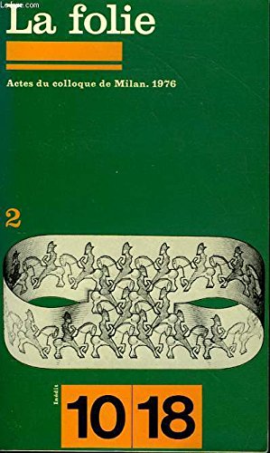 La Folie tome 1: Actes du colloque de Milan 1976 9782264008046