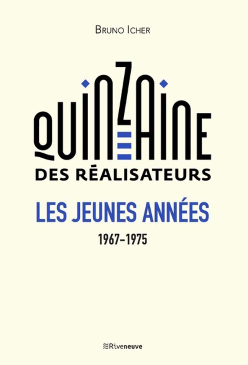 La Quinzaine des réalisateurs - Les jeunes années 1967-1975 9782360134786
