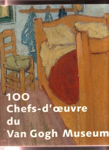 100 chefs-d'oeuvre du Van Gogh Museum 9789063140137