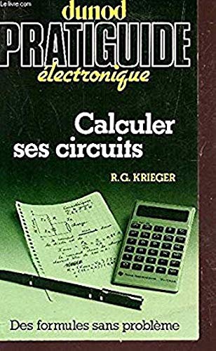 Calculer ses circuits: Des formules sans problèmes 9782040154462