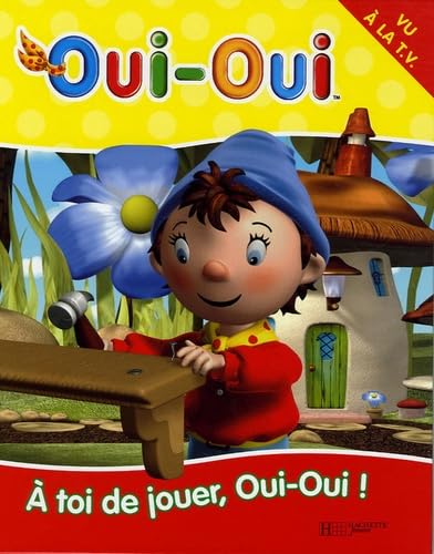 A toi de jouer, Oui-Oui ! 9782012254121