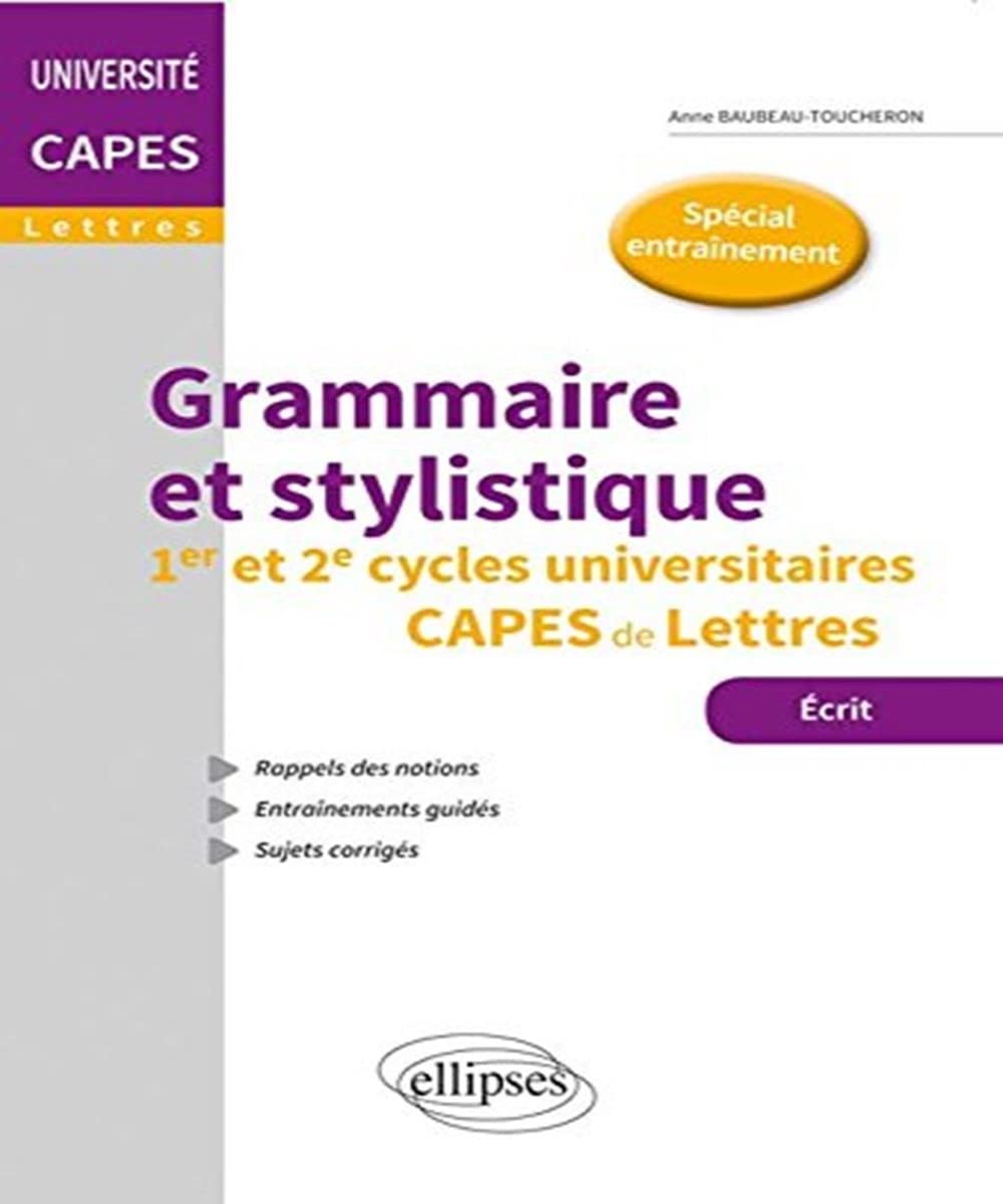 Grammaire et stylistique 1er et 2e cycles universitaires CAPES de Lettres 9782340005990