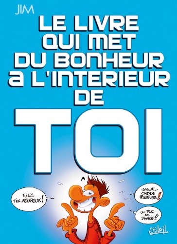 Le Livre qui met du bonheur à l'interieur de toi 9782302020603