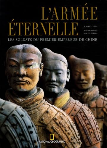 L'armée éternelle: Les soldats du premier empereur de Chine 9782845821682