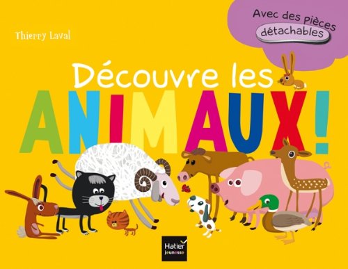 Découvre les animaux: Avec des pièces détachables 9782218939167