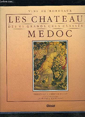 Les châteaux des 61 grands crus classés du Médoc 9782723409933