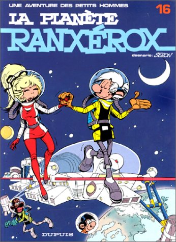 Les Petits Hommes, tome 16, La planète Ranxerox 9782800110752
