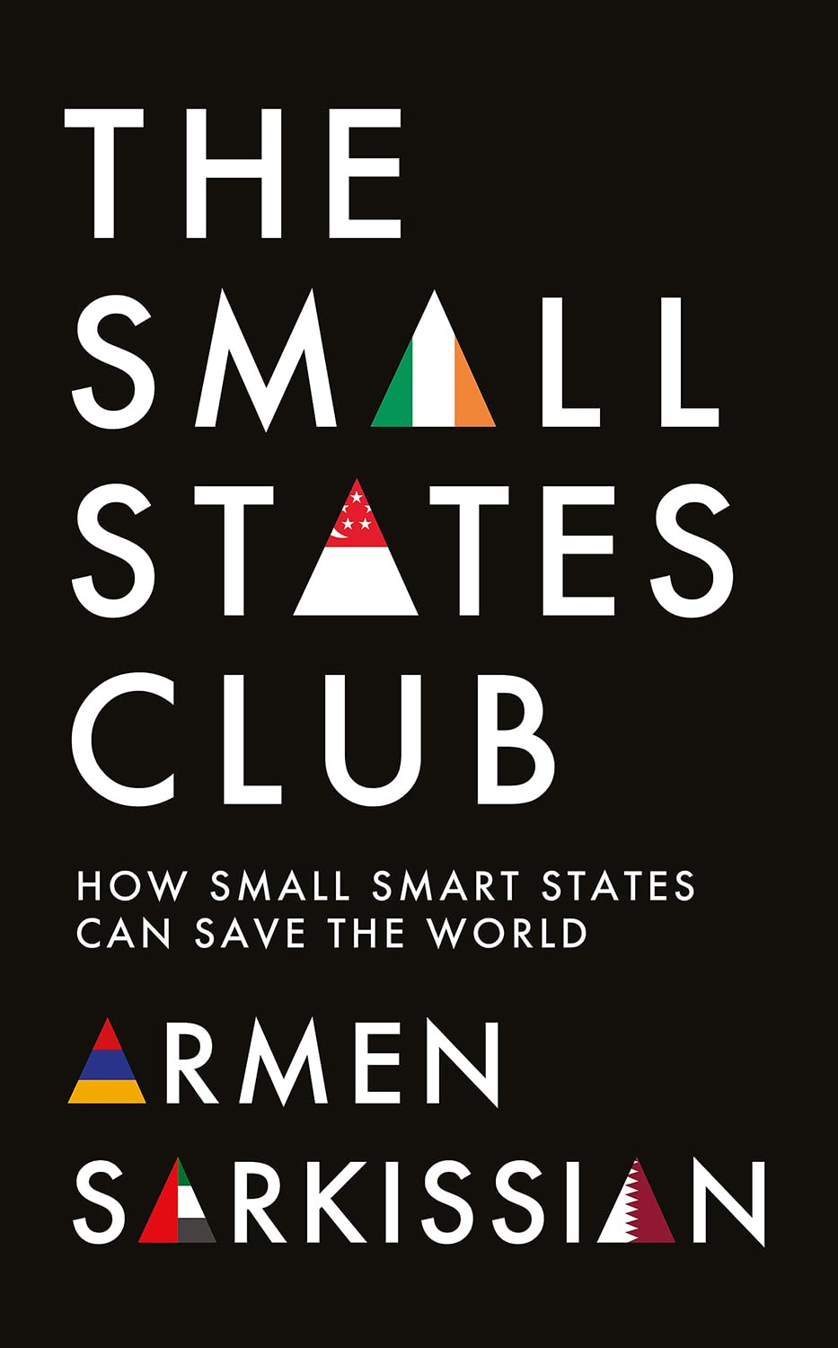 The Small States Club: How Small Smart States Can Save the World 9781805264057
