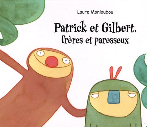 patrick et gilbert freres et paresseux 9782877675789