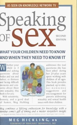 More Speaking of Sex: What Your Children Need to Know and When They Need to Know It 9781896836379