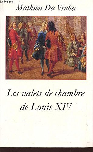 Les valets de chambre de Louis XIV 9782702898284