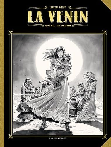 La Venin T5 : Soleil de plomb (grand format - noir et blanc) 9782810204465