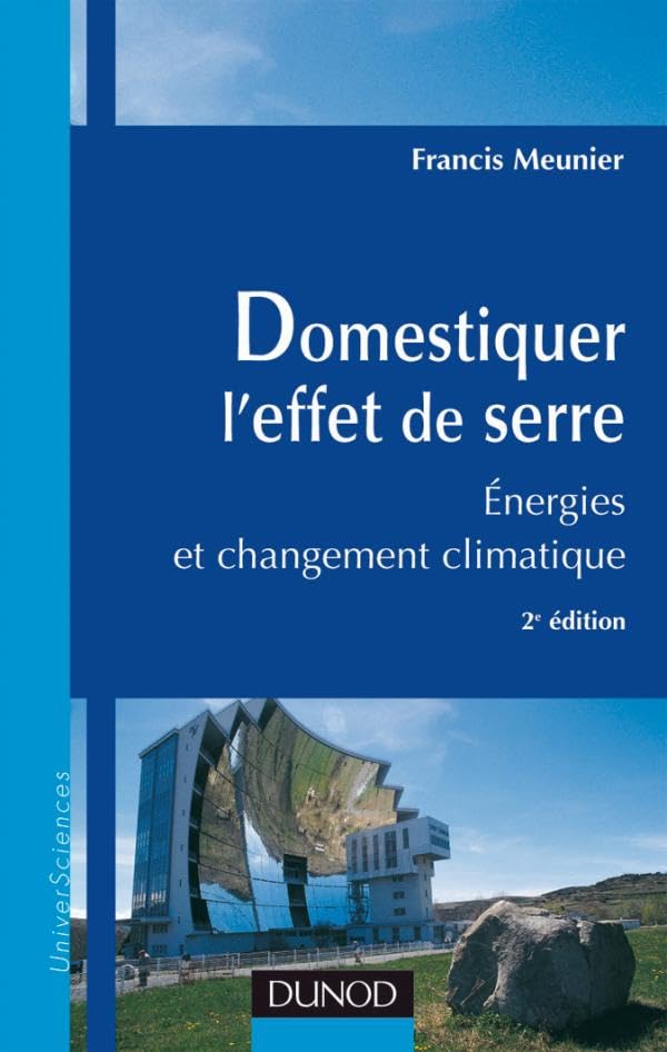 Domestiquer l'effet de serre - 2ème édition - Énergies et développement durable: Énergies et développement durable 9782100519378