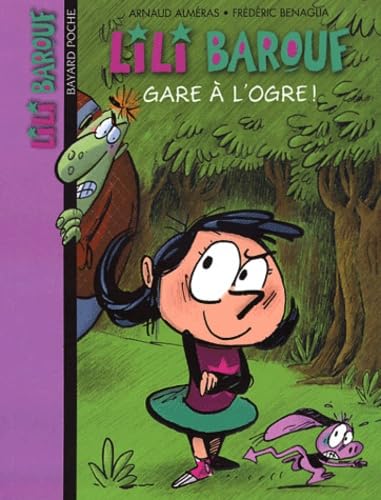 Lili Barouf, tome 1 : Gare à l'ogre ! 9782747010382