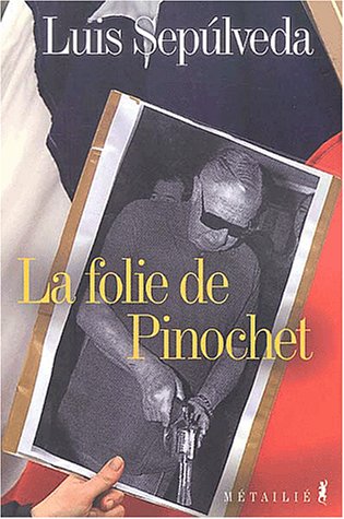 La Folie de Pinochet 9782864244745