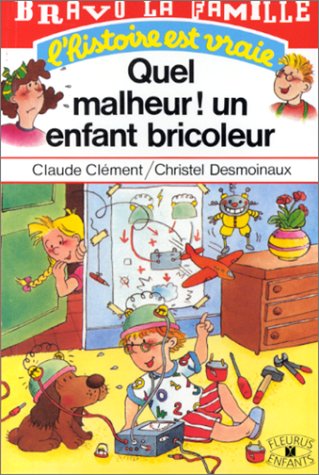 Quel malheur enfant bricoleur 9782215011989