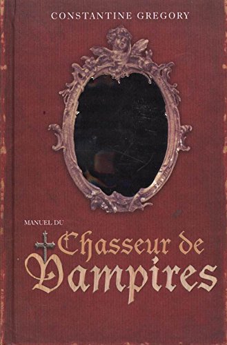 MANUEL du CHASSEUR DE VAMPIRES 9782298025323