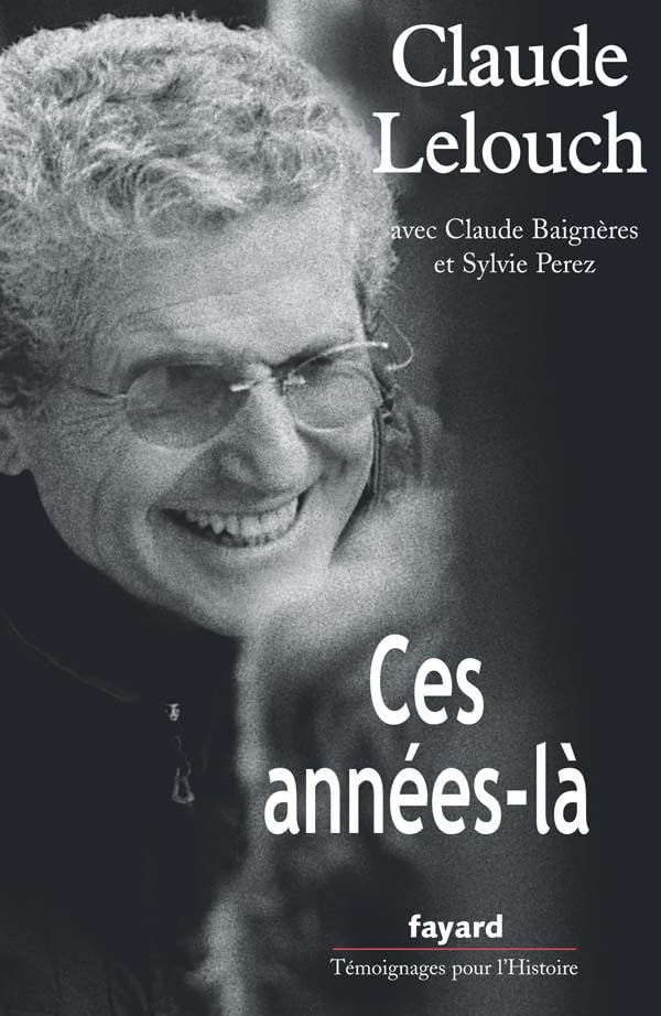 Ces années-là: avec Claude Baignères et Sylvie Perez 9782213636092