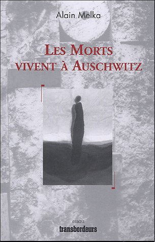Les Morts vivent à Auschwitz 9782849570166