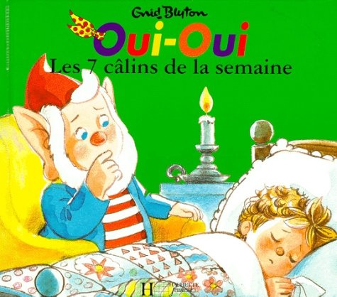 Oui-Oui, les 7 câlins de la semaine, numéro 1 9782012230491