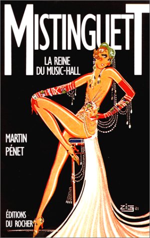 Mistinguett : La Reine du Music-Hall 9782268021706