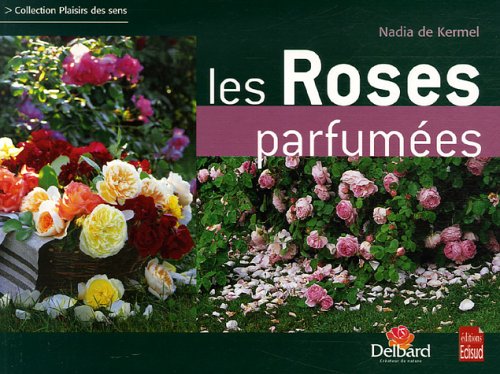 Les roses parfumées 9782744906121