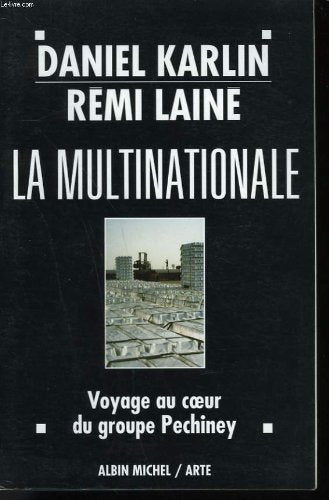 La Multinationale. Voyage au coeur du groupe Péchiney 9782226075734