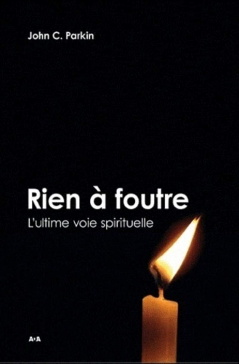 Rien à foutre ! L'ultime voie spirituelle 9782849331835