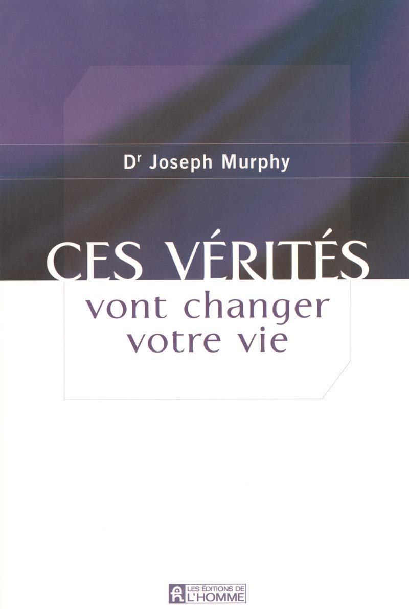 Ces vérités vont changer votre vie 9782761919777