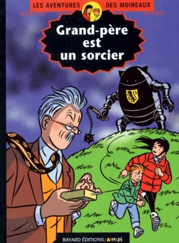 Aventures des Moineaux, 4 : Grand-père est un sorcier 9782700941081