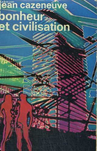 Bonheur et civilisation. collection : idees n° 117