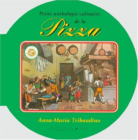 Petite anthologie culinaire de la pizza 9782841351978