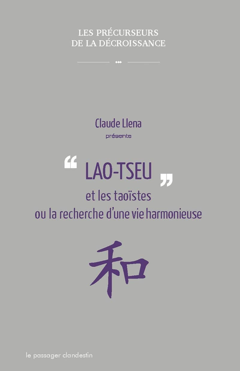 Lao Tseu et les Taoistes ou la recherche d'une vie harmonieuse 9782369350163