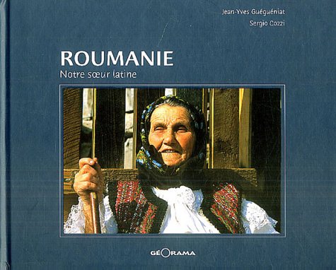 Roumanie : Notre soeur latine 9782915002065