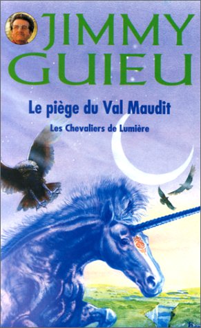 Les Chevaliers de lumière : Le Piège du Val maudit 9782744300745