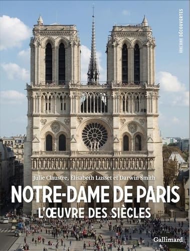 Notre-Dame de Paris: L'oeuvre des siècles 9782073048479