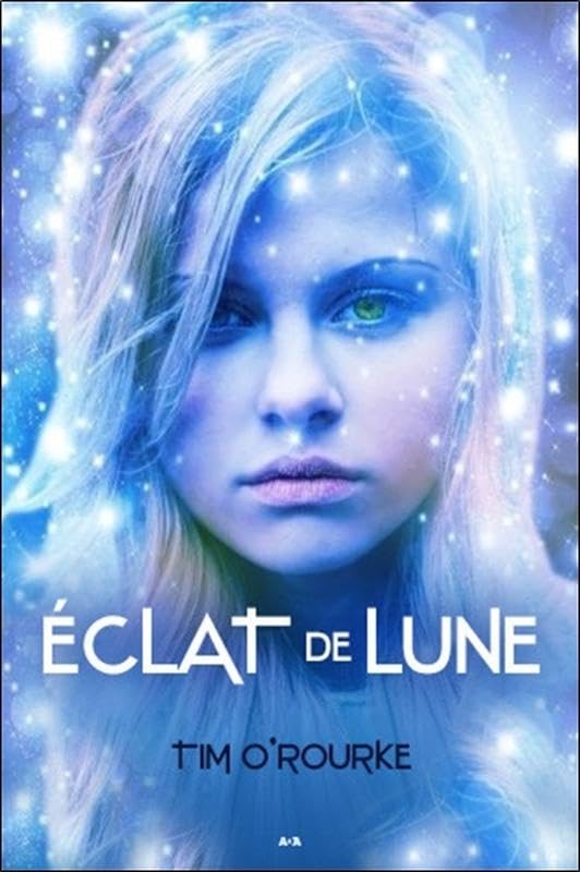 Eclat de Lune - La trilogie lunaire T3 9782897674946