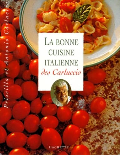 La Bonne Cuisine italienne des Carluccio 9782012362659
