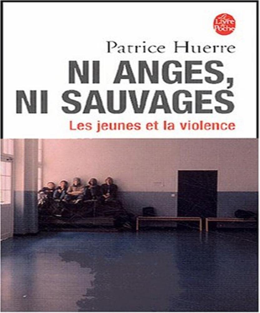 Ni anges, ni sauvages: Les jeunes et la violence 9782253109686