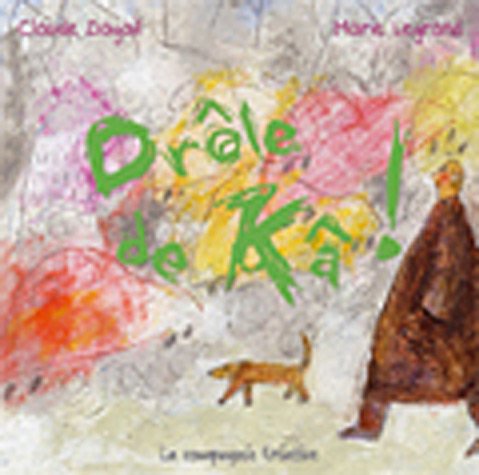 Drôle de Kâ 9782915003109