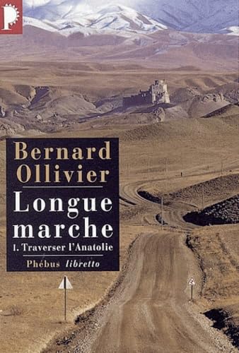 Longue marche, tome 1 : Traverser l'Anatolie 9782752900784