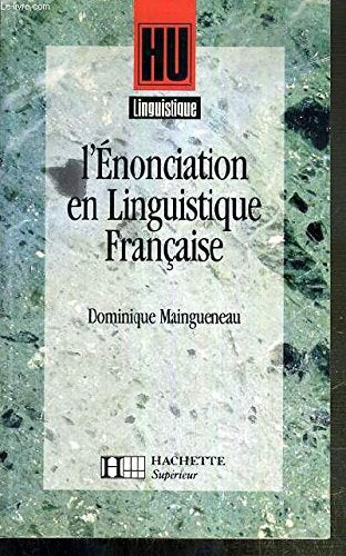 APPROCHE ENONCIATION EN LINGUISTIQUE FRANC. 9782010080067