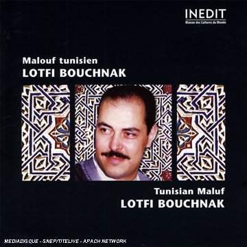 Lotfi Bouchnak - Malouf Tunisien 3298492600533