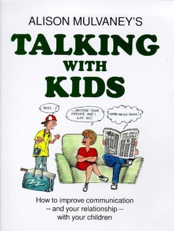 Talking with Kids: How to Improve Communication and Your Relationship with Your Children 9789810407346