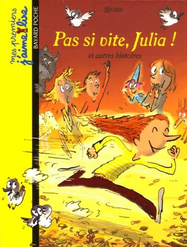 Pas si vite, Julia !: Et autres histoires 9782747019996